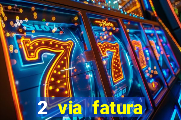 2 via fatura bradescard visa