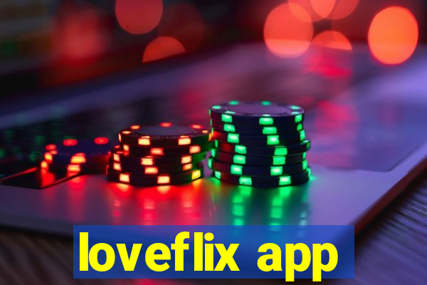 loveflix app