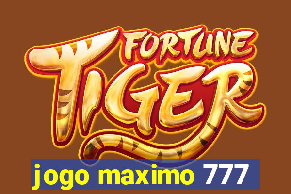 jogo maximo 777