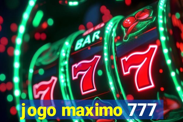 jogo maximo 777