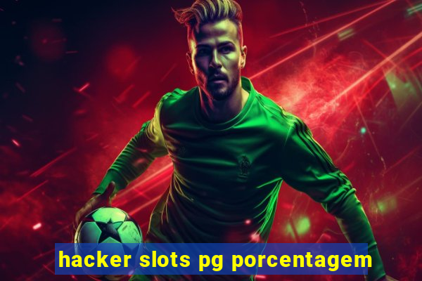 hacker slots pg porcentagem