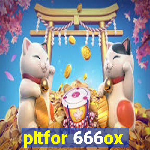 pltfor 666ox