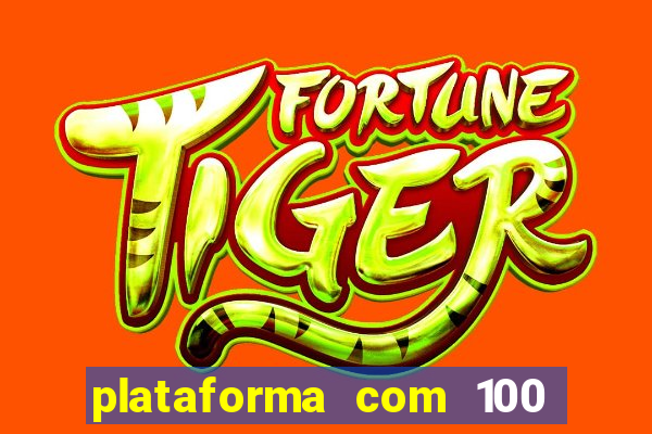 plataforma com 100 de bonus