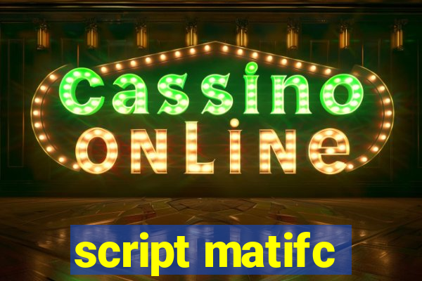 script matifc