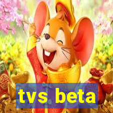 tvs beta