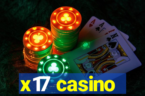 x17 casino