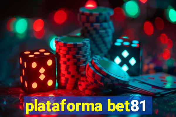 plataforma bet81