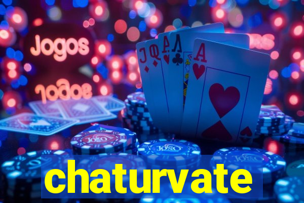 chaturvate