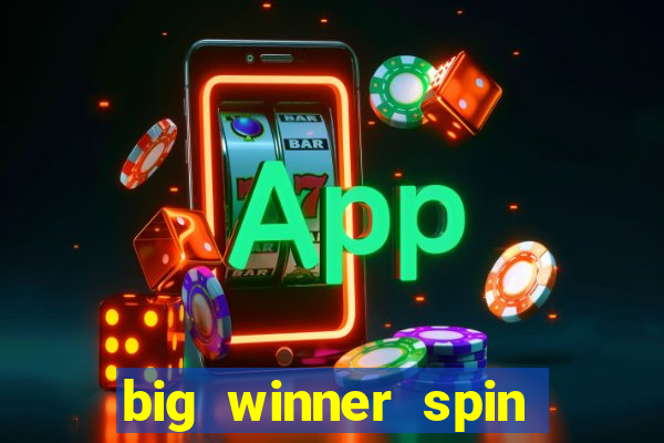 big winner spin and win