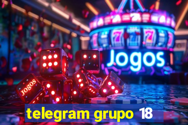 telegram grupo 18