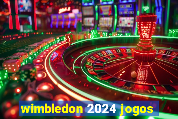 wimbledon 2024 jogos