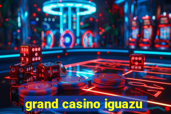 grand casino iguazu