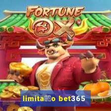 limita莽茫o bet365