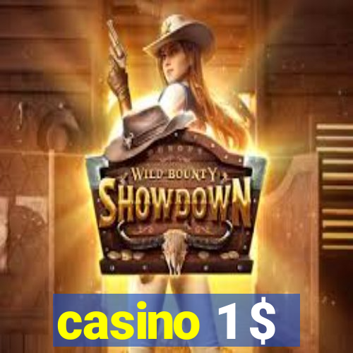 casino 1 $