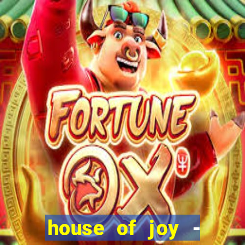 house of joy - casino slots