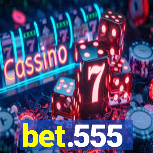 bet.555