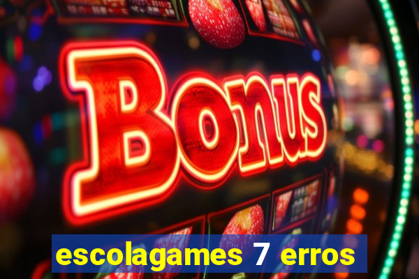 escolagames 7 erros