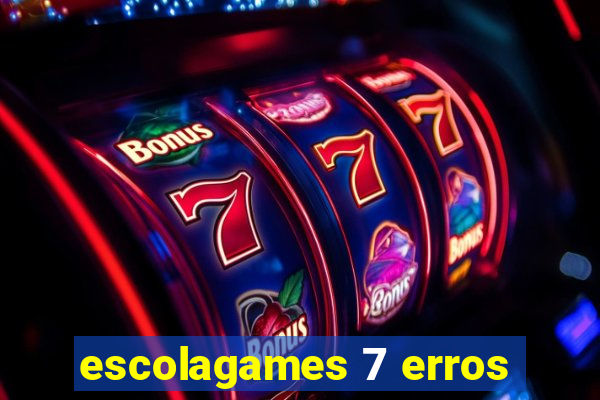 escolagames 7 erros