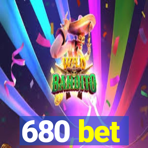 680 bet