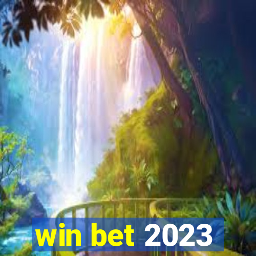 win bet 2023