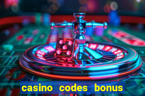 casino codes bonus no deposit