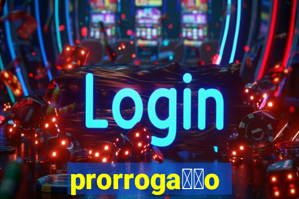 prorroga莽茫o conta na aposta