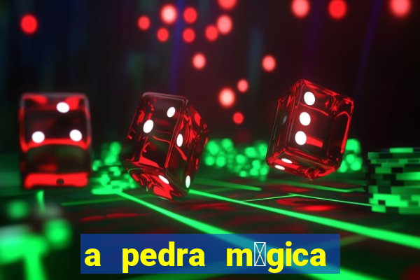 a pedra m谩gica filme completo dublado