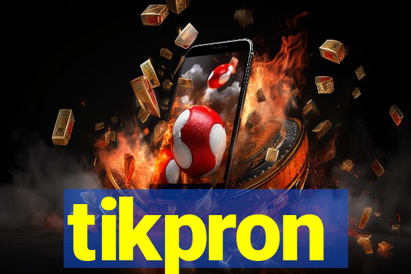 tikpron