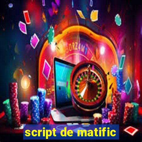 script de matific