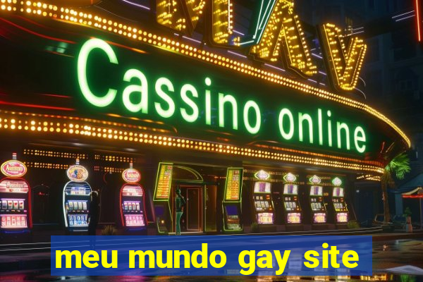 meu mundo gay site