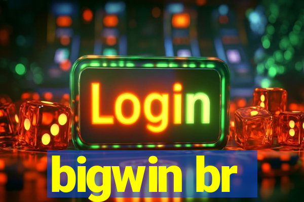 bigwin br