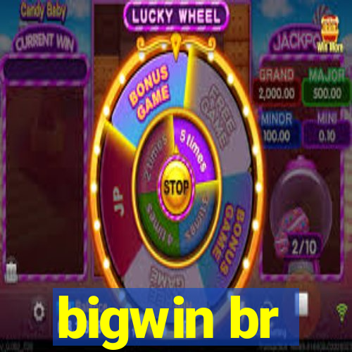 bigwin br