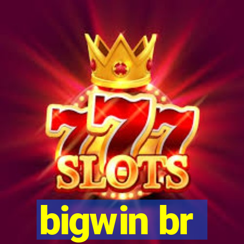 bigwin br