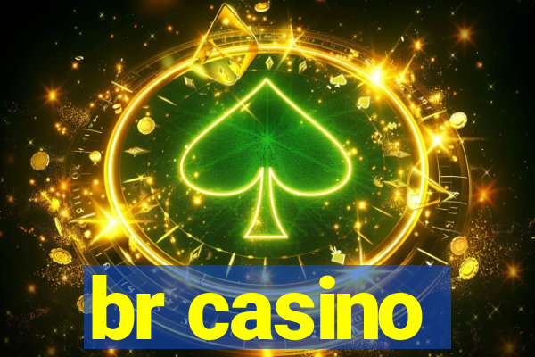 br casino