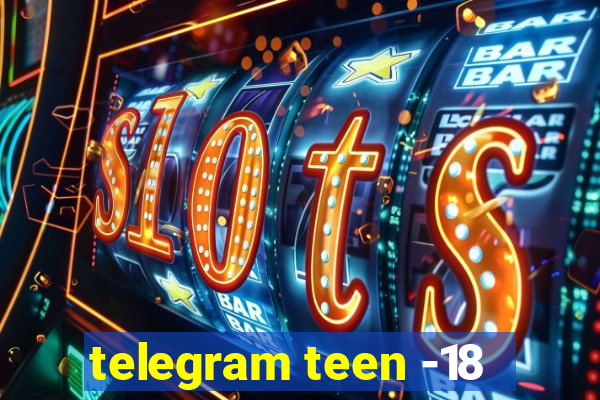 telegram teen -18