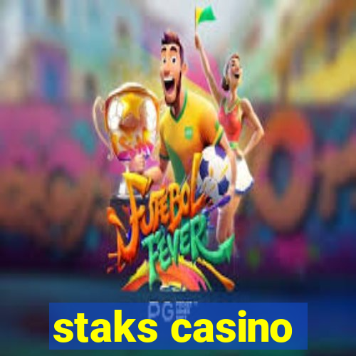 staks casino