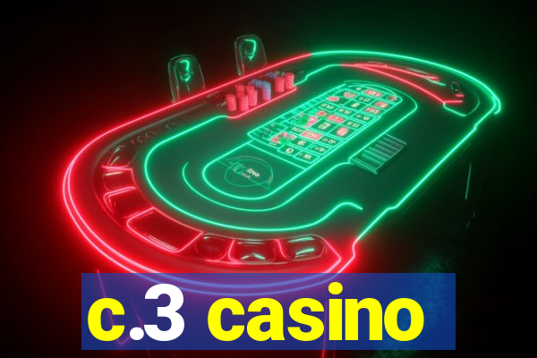 c.3 casino