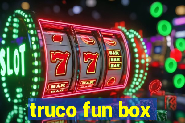 truco fun box