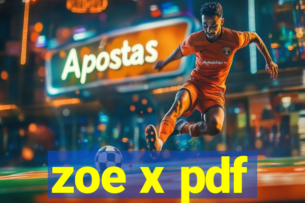 zoe x pdf