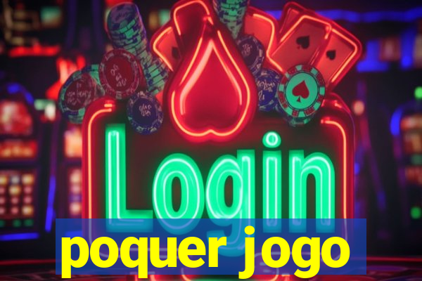 poquer jogo