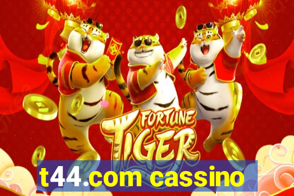 t44.com cassino