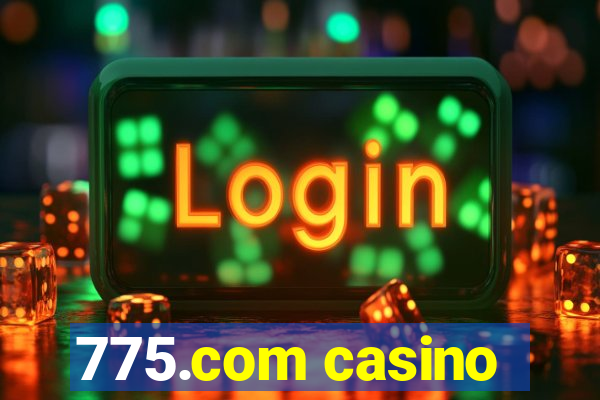 775.com casino