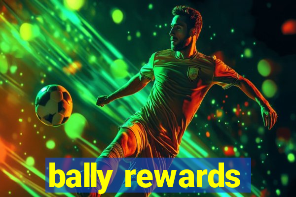 bally rewards