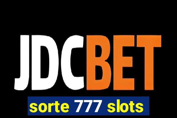 sorte 777 slots