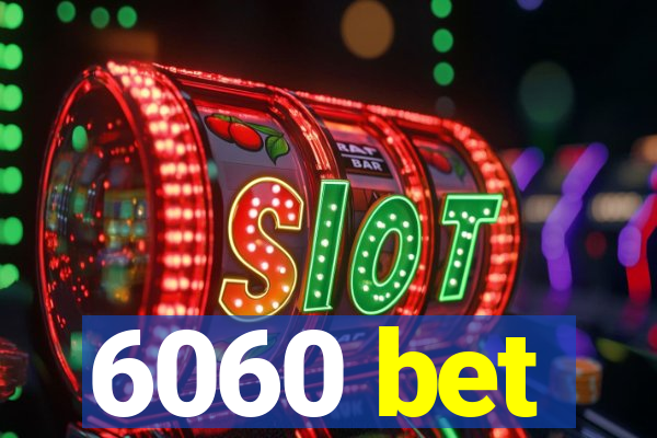 6060 bet