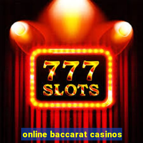 online baccarat casinos