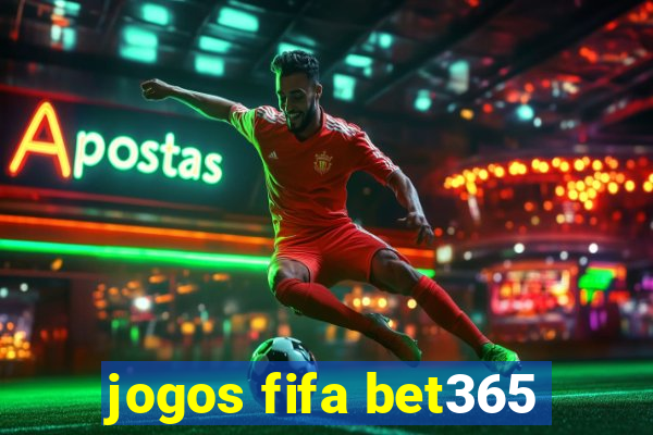 jogos fifa bet365