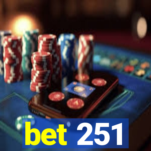 bet 251