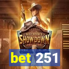 bet 251