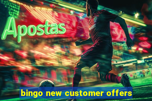 bingo new customer offers